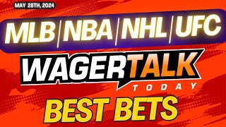 Free Best Bets and Expert Sports Picks | WagerTalk Today | MLB Picks and Predictions | 5/28/24
