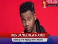 KISS DANIEL, G WORLD WIDE ENTERTAINMENT OWNS HIS NEW NAME
