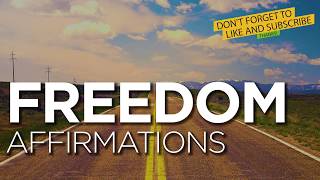 FREEDOM AFFIRMATIONS  : Listen passively to retrain your mind