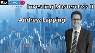 Masterclass II: Andrew Lapping tackles the Big Six issues investors must assess now