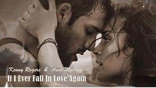 If I Ever Fall in Love Again   Kenny Rogers & Anne Murray  (TRADUÇÃO) HD