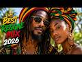 🔥 BEST REGGAE MIX 2026 🌴 | Greatest Reggae Hits of All Time | Roots, Dub & Island Vibes