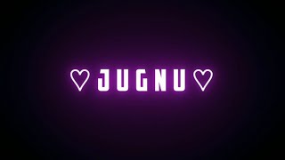 Jugnu song | Black screen status | Glowing lyrics