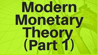 What Exactly Is Modern Monetary Theory (MMT)?