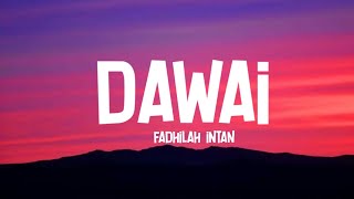 Fadhilah Intan - Dawai OST. Film Air Mata Di Ujung Sajadah (Lirik Lagu)