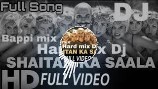 Bala bala new Hard mix dj song ShaiTan ka Saala dj