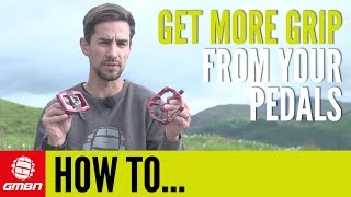 How To Get More Grip From Your Pedals | Mountain Bike Maintenance