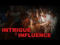 Political INTRIGUE & The ART of INFLUENCE