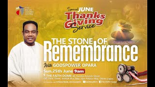 | #TFCGsundays | THANKSGIVING SERVICE |THE STONE OF REMEMBRANCE| 25 JUNE 2023 |