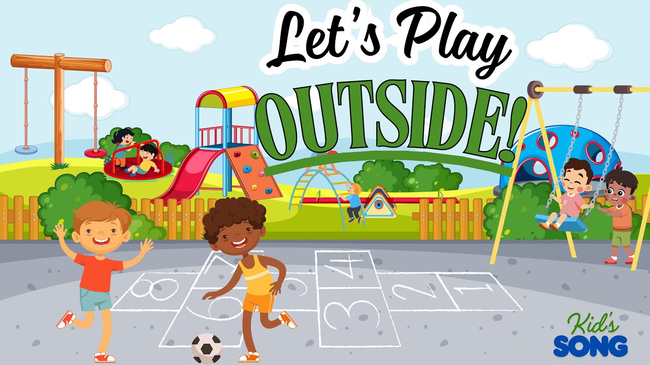 Lets Play Outside Kids Favorite Outdoor Song Sing Play Together