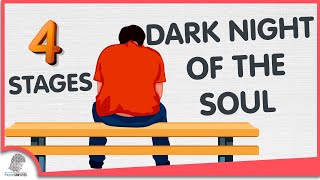 The 4 Stages of the Dark Night of the Soul