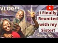 I FINALLY REUNITED WITH MY SISTER AFTER SO MANY YEARS 😱🥺! | VLOG| +Shopping Vlog☺️