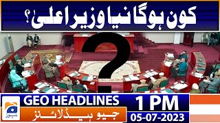 Geo Headlines Today 1 PM | Who will be the new Chief Minister? | 5th July 2023