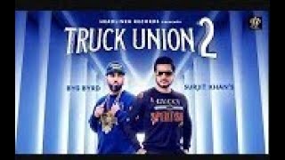 Surjit khan - Truck Union 2 | Byg Byrd | Full Song | New Punjabi songs 2019 | Dj Young Records