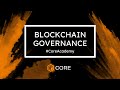 Blockchain Governance Explained #CoreAcademy