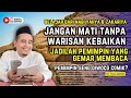 Jangan Mati Sia-Sia‼️ Pelajari Warisan Kebaikan dari Nabi Yahya dan Zakariya‼️KH Toha Abrori