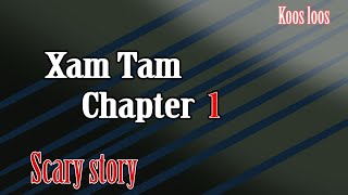 Xam Tam (chapter1 )  5/7/2023
