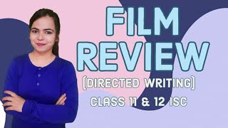 FILM REVIEW (Directed Writing) for Class 11 & 12 ISC