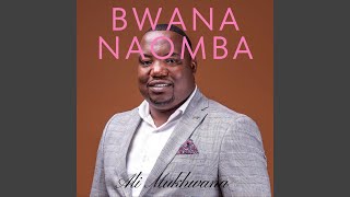 Bwana Naomba