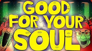 Good For Your Soul SMV