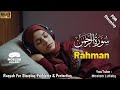 Ruqyah For Sleeping Problems, Illness - Beautiful Quran Recitation Surah Rahman - Dua For Healing