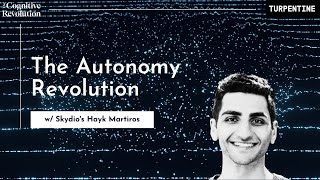 The Autonomy Revolution with Hayk Martiros of Skydio