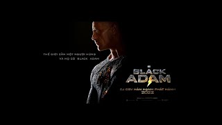 BLACK ADAM - Teaser Trailer - Vietsub - Khởi chiếu: 21.10.2022