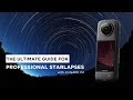 Master the art of creating STARLAPSE with Insta360 X4 | Shoot and Edit in 360 | Gaba_VR