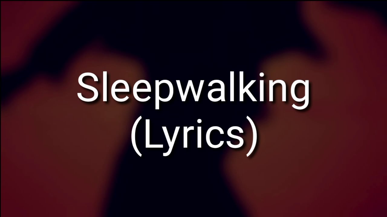 The Chain Gang Of 1974 Sleepwalking Lyrics Youtube Music