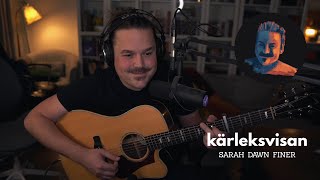 Kärleksvisan - Sarah Dawn Finer (Acoustic Cover)