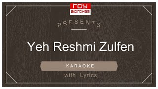 Yeh Reshmi Zulfen   | येह रेशमी ज़ुल्फ़ें   | Do Raaste |  Mohd Rafi | FULL KARAOKE with Lyrics