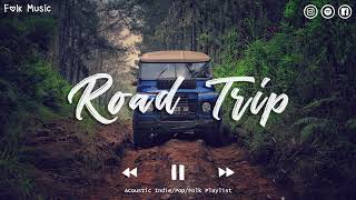 Road Trip 🚐 - An Indie/Pop/Folk/Rock Playlist - April 2022 🌼