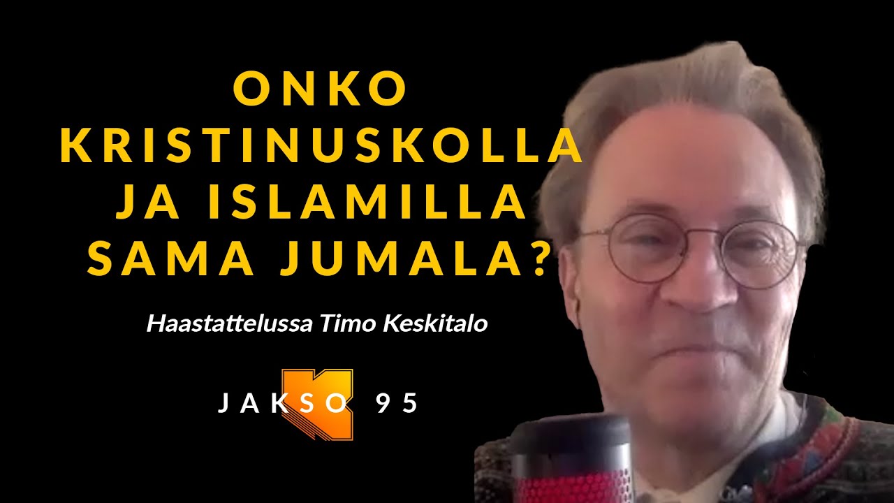 Onko Kristinuskolla Ja Islamilla Sama Jumala? Timo Keskitalo - YouTube