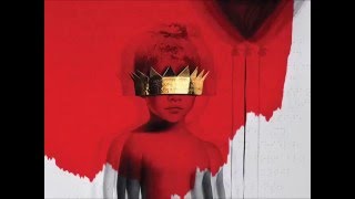 Needed Me - Rihanna