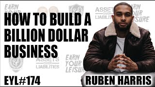 HOW TO BUILD A BILLION DOLLAR BUSINESS