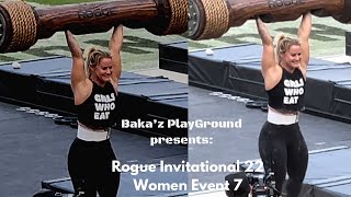 Baka’z PlayGround Presents: “Fan Made”Rogue Invitational 22 Women Event 7 Highlights