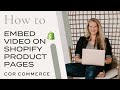 How to Embed Video on Shopify Product Pages 2020