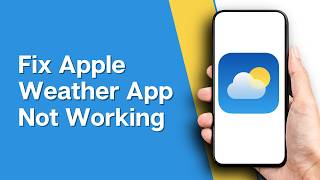 How to Fix Apple Weather App Not Working (Solved 2026)
