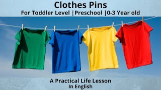 How to Use Clothpin to Hang Clothes | Clothespin Activity | Practical Life Lesson | Toddler Level