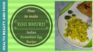 Egg Bhurji Recipe | Indian Scrambled Egg Recipe - Health Beauty and Food