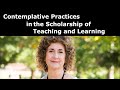 Contemplative Practices in the Scholarship of Teaching and Learning