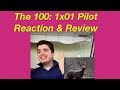 The 100: 1x01 Pilot Reaction & Review