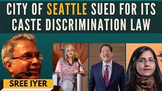 Seattle City gets its first lawsuit challenging its Caste Discrimination Law