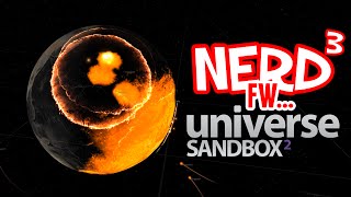 Nerd³ FW - Universe Sandbox ²