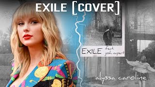 Alyssa Caroline - Exile Feat. Josh Napert (Taylor Swift Cover)