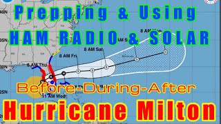 Hurricane Milton HAM Radio & Solar Before During & After the Storm