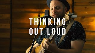 Thinking Out Loud - Ed Sheeran (Acoustic Cover)
