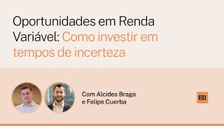 Oportunidades em Renda Variável: Como investir em tempos de incerteza