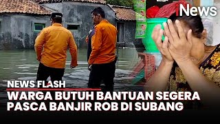 Warga Subang Pasrah Hadapi Banjir Rob, Harap Solusi dari Pemerintah | News Flash