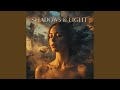 SHADOWS & LIGHT